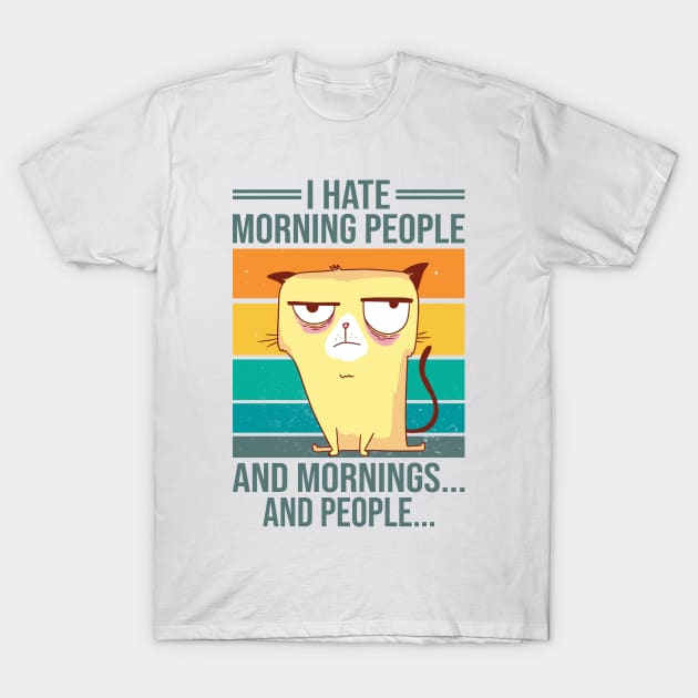 I Hate Morning People And Mornings And People Vintage Cat T-Shirt by 2P-Design